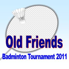 Old Friends Badminton Tournament 2011